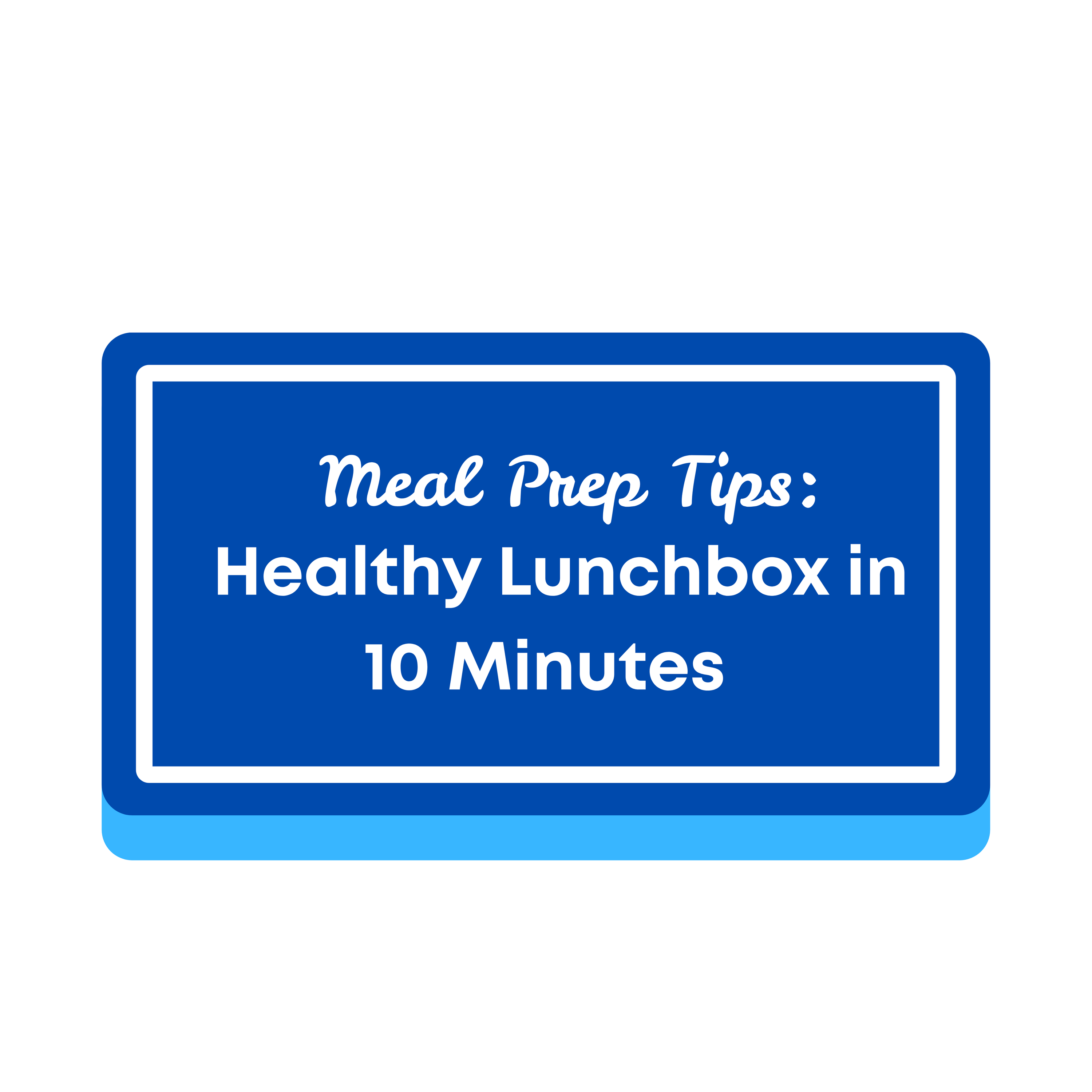 Healthy Lunch Box Tips